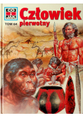 Co i jak Człowiek pierwotny Tom 64