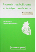 Leczenie trombolityczne w świeżym zawale serca
