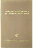 Wybrane zagadnienia inżynierii chemicznej