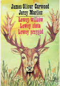 Łowcy wilków Łowcy złota Łowcy przygód