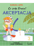 Co zrobi Frania? T.3 Akceptacja