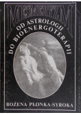 Mesmeryzm od astrologii do bioenergoterapii
