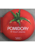Pomidory 50 łatwych przepisów