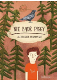 Nie bądź Piggy