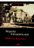 Majątki wielkopolskie Powiat Kaliski