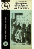Górnośląska szkoła ludowa na przełomie XIX i XX wieku