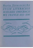 Życie literackie Wielkiej Emigracji we Francji 1831-1840