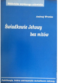Świadkowie Jehowy bez mitów autograf autora