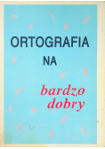 Ortografia na bardzo dobry