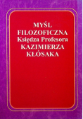 Myśl filozoficzna księdza profesora Kazimierza Kłósaka