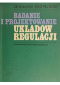 Badanie i projektowanie układów regulacji