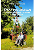 Dotyk Boga i moja nieuleczalna choroba