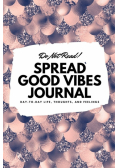 Do Not Read! Spread Good Vibes Journal