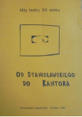 Od Stanisławskiego do Kantora