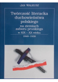 Twórczość literacka duchowieństwa polskiego na ziemiach zaboru pruskiego w XIX XX wieku