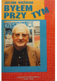 Byłem przy tym