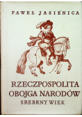 Rzeczpospolita Obojga Narodów Srebrny wiek