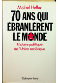70 Ans qui Ebranlerent le Monde