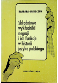 Składniowe wykładniki negacji i ich funkcje w historii języka polskiego