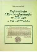 Reformacja i Kontrreformacja w Elblągu w  XVI XVIII wieku