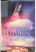 Przyszłość ma twoje imię