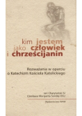 Kim jestem jako człowiek i chrześcijanin