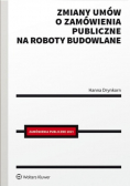 Zmiany umów o zamówienia publiczne na roboty budowlane