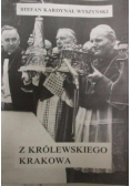 Z królewskiego Krakowa