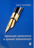 Opiniowanie pismoznawcze w sprawach testamentowych