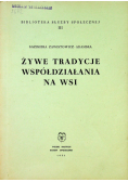 Żywe tradycje współdziałania na wsi 1948 r