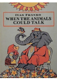 When the animals could talk