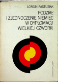 Podział i zjednoczenie Niemiec w dyplomacji Wielkiej Czwórki