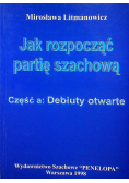 Jak rozpocząć partię szachową Debiuty otwarte