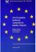 Unia europejska społeczne i gospodarcze aspekty integracji