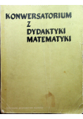 Konwersatorium z dydaktyki matematyki