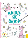 Bawię się wodą Lamy i jednorożce