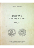 Monety dawnej Polski Tablice I - LX reprint z 1845r
