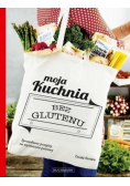 Moja kuchnia bez glutenu