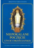 Niepokalane Poczęcie i życie Chrześcijańskie