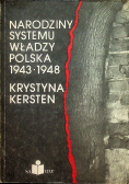 Narodziny systemu władzy Polska 1943 1948