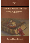 The Bible Period by Period