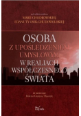 Osoba z upośledzeniem umysłowym w realiach współczesnego świata