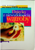 Dziecko z niewydolnością wątroby