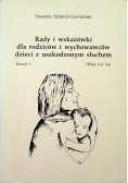 Rady i wskazówki dla rodziców i wychowawców dzieci z uszkodzonym słuchem