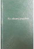 Ku zdrowej przyszłości