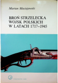 Broń strzelecka wojsk polskich w latach 1717 1945