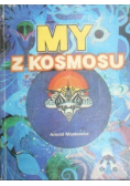 My z kosmosu