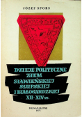 Dzieje polityczne ziem sławieńskiej słupskiej i białogardzkiej XII - XIV w.
