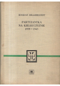Partyzantka na kielecczyźnie 1939 - 1945