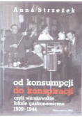 Od konsumpcji do konspiracji czyli warszawskie
